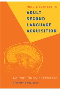 Mind and Context in Adult Second Language Acquisition