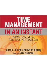 Time Management in an Instant