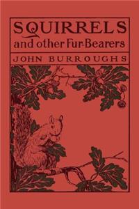 Squirrels and Other Fur-Bearers (Yesterday's Classics)