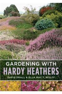 Gardening with Hardy Heathers