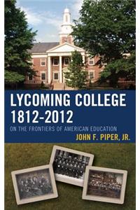 Lycoming College, 1812-2012