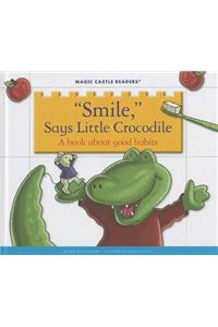 'Smile, ' Says Little Crocodile