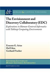 The Envisionment and Discovery Collaboratory (Edc)