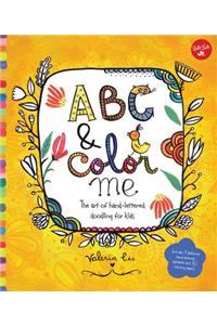 ABC & Color Me: The Art of Hand-Lettered Doodling for Kids