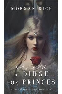 A Dirge for Princes (A Throne for Sisters-Book Four)