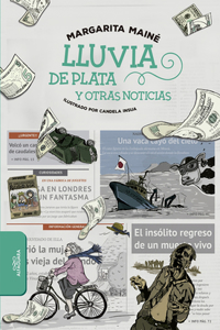 Lluvia de Plata Y Otras Noticias / It's Raining Money and Other News