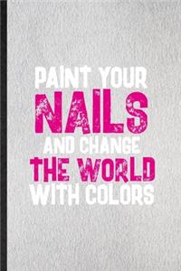 Paint Your Nails and Change the World with Colors