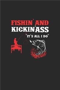 FishinAnd KickinÀss ItS All I Do