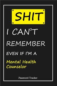 SHIT! I Can't Remember EVEN IF I'M A Mental Health Counselor