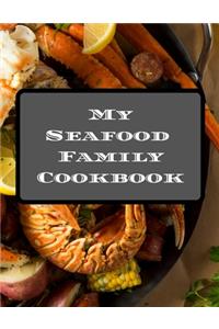 My Seafood Family Cookbook