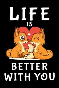 Life Is Better With You Journal - Blank Lined Notebook Diary Planner Gift For Couples, Lovers, Girlfriend, Boyfriend, Wife, Husband