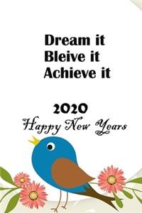 Dream It. Believe It. Achieve It 2020 New Year