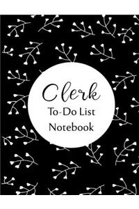 Clerk To Do List Notebook