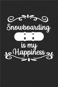 Snowboarding Is My Happiness