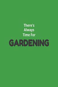 There's Always Time For Gardening