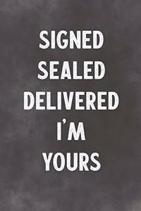 Signed Sealed Delivered I'm Yours