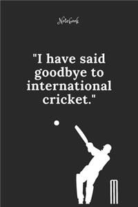 Cricket Notebook Quote 75 Notebook For Cricket Fans and Lovers