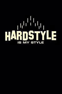 Hardstyle is my style