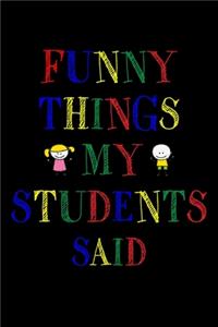 Funny Things My Students Said Journal