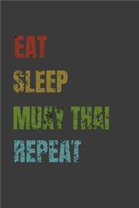 Eat Sleep Muay Thai Repeat