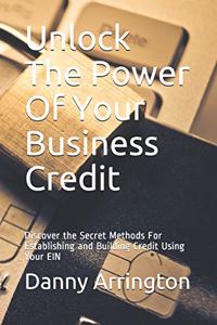 Unlock The Power Of Your Business Credit
