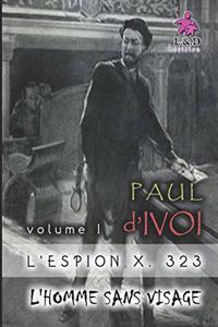 L'Espion X. 323 (Volume I)
