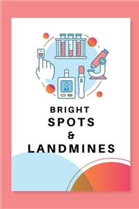 Bright Spots and Landmines