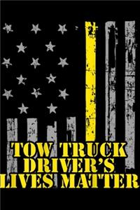 Tow Truck Driver's Lives Matter