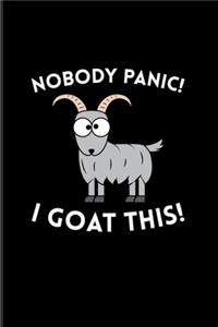 Nobody Panic I Goat This