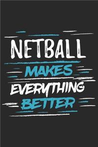 Netball Makes Everything Better