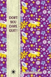 Don't You Dare Quit