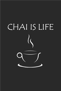 Chai Is Life