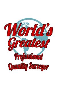 World's Greatest Professional Quantity Surveyor
