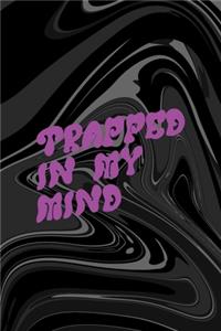 Trapped In My Mind