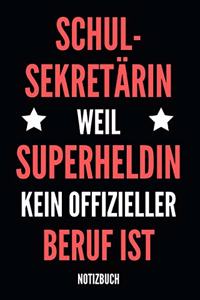 Schul-Sekretärin Weil Superheldin Kein Offizieller Beruf Ist Notizbuch