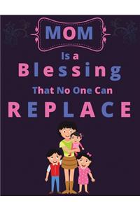 Mom is a blessing that no one can replace