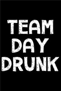 Team day drunk
