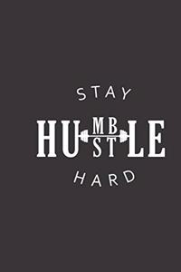 stay humble hustle hard