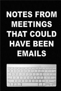 Notes From Meetings That Could Have Been Emails