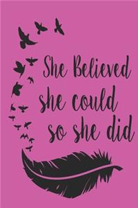 She Believed She Could So She Did - 2020