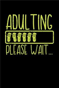 Adulting Please Wait ...
