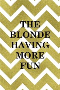 The Blonde Having More Fun