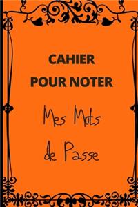 Cahier Pour Noter Mes Mots de Passe