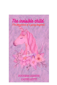 The invisible child (The prespective of a young daughter)