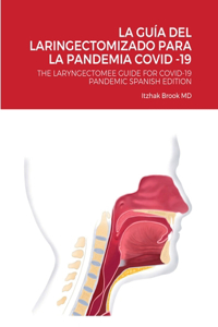 Guía del Laringectomizado Para La Pandemia Covid -19