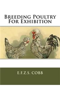 Breeding Poultry For Exhibition