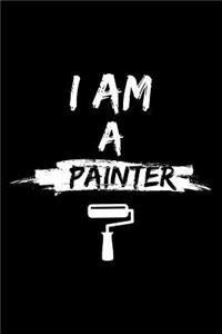 I Am a Painter: Blank Lined Journal to Write in - Ruled Writing Notebook