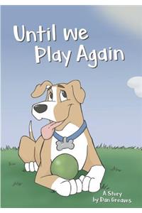 Until We Play Again