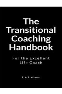 The Transitional Coaching Handbook