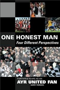 1 Honest Man: Four Different Perspectives